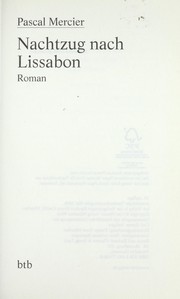 Cover of: Nachtzug nach Lissabon: Roman