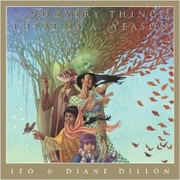 To Every Thing There Is A Season by Diane Dillon