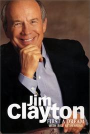 Cover of: First a dream by Jim Clayton