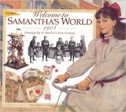 Cover of: Welcome to Samantha's World, 1904: Growing Up in America's New Century