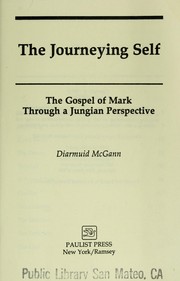 Cover of: The journeying self : the Gospel of Mark through a Jungian perspective