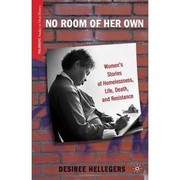 Cover of: No room of her own: women's stories of homelessness, life, death, and resistance