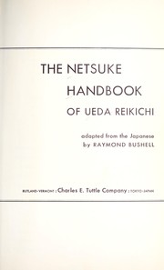 Cover of: Netsuke Handbook of Ueda Reikichi by Raymond Bushell