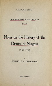 Notes on the history of the District of Niagara, 1791-1793 by E. A. Cruikshank