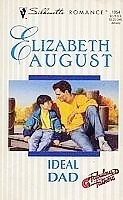 Cover of: Ideal Dad (Fabulous Fathers) by Elizabeth August