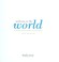 Cover of: Welcome to the world : a celebration of birth and babies from many cultures