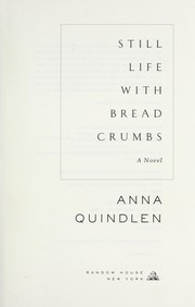Cover of: Still life with bread crumbs: a novel