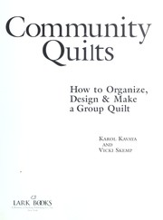 Cover of: Community quilts : how to organize, design, & make a group quilt by 