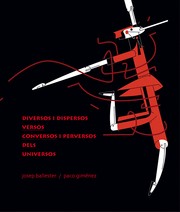 Cover of: Diversos y dispersos versos conversos y perversos de los universos