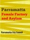 Cover of: THE PARRAMATTA FEMALE FACTORY AND INSANE ASYLUM