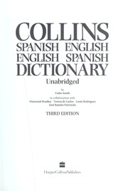 Cover of: Collins Spanish English, English Spanish dictionary / by Colin Smith in collaboration with Diarmuid Bradley ... [et al.] = Collins diccionario español inglés, inglés español