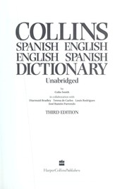 Cover of: Collins Spanish English, English Spanish dictionary / by Colin Smith in collaboration with Diarmuid Bradley ... [et al.] = Collins diccionario español inglés, inglés español by Colin Smith