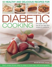 Cover of: 50 healthy and delicious recipes for diabetic cooking