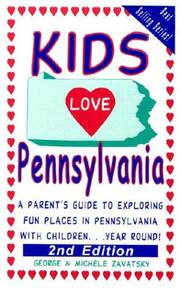 Cover of: Kids Love Pennsylvania: A Parent's Guide to Exploring Fun Places in Pennsylvania With Children...Year Round (Kids Love...)