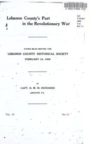 Cover of: Lebanon County's part in the Revolutionary war: paper read before the Lebanon County Historical Society, February 19, 1909