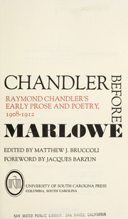 Cover of: Chandler before Marlowe; Raymond Chandler's early prose and poetry, 1908-1912