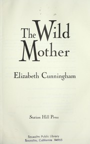 The wild mother by Elizabeth Cunningham