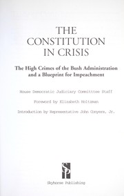 Cover of: The Constitution in crisis: the high crimes of the Bush administration and a blueprint for impeachment
