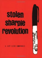 Cover of: Stolen Sharpie Revolution: A DIY Zine Resource
