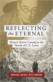 Cover of: Reflecting the Eternal: Dante's Divine Comedy in the Novels of C. S. Lewis