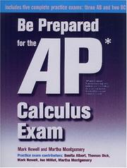 Be prepared for the AP calculus exam by Mark Howell, Mark Howell, Martha Montgomery