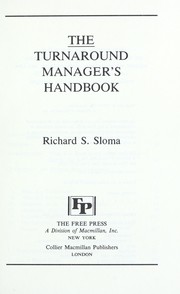 Cover of: The turnaround manager's handbook by Richard S. Sloma