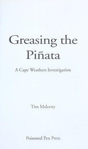 Cover of: Greasing the piñata: a Cape Weathers investigation