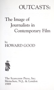 Cover of: Outcasts : the image of journalists in contemporary film by 