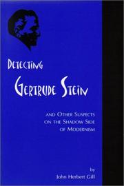 Cover of: Detecting Gertrude Stein, and Other Suspects on the Shadow Side of Modernism