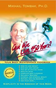 Cover of: Can We Live 150 Years? : Your Body Maintenance Handbook