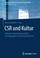 Cover of: CSR und Kultur - Corporate Cultural Responsibility als Erfolgsfaktor in Ihrem Unternehmen