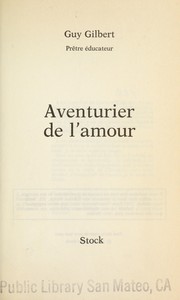 Aventurier de l'amour by Gilbert, Guy prêtre éducateur.