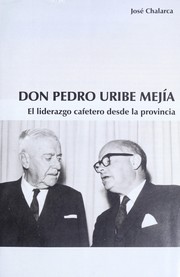 Don Pedro Uribe Meji a by Jose . Chalarca