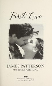 First love by James Patterson, Emily Raymond