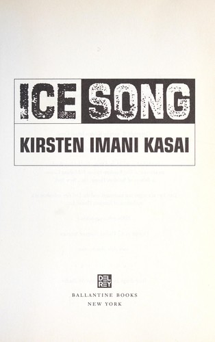 Ice song by Kirsten Imani Kasai