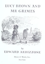 Cover of: Lucy Brown and Mr. Grimes. by Ardizzone, Edward