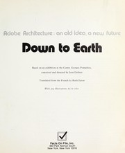 Cover of: Down to earth: adobe architecture, an old idea, a new future : based on an exhibition at the Centre Georges Pompidou