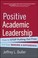 Cover of: Positive Academic Leadership