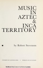 Cover of: Music in Aztec & Inca territory.