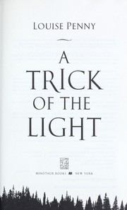 Cover of: A trick of the light by Louise Penny