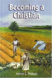 Cover of: Becoming a Christian by Myron L. Philippi