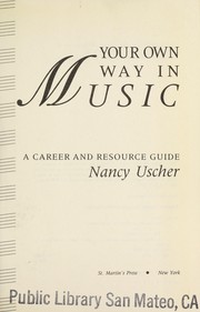 Cover of: Your own way in music: a career and resource guide