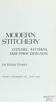 Cover of: Modern stitchery : stitches, patterns, free-form designing by 
