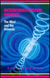 Cover of: Interdimensional Physics: The Mind and the Universe