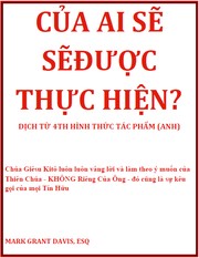 Cover of: Của Ai Sẽ Sẽđược Thực Hiện?: Chúa Giêsu Kitô luôn luôn vâng lời và làm theo ý muốn của Thiên Chúa - KHÔNG Riêng Của Ông - đó cũng là sự kêu gọi của mọi Tín Hữu