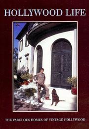 Cover of: Hollywood life: the glamorous homes of vintage Hollywood