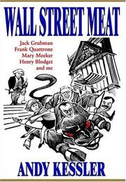 Cover of: Wall Street meat: Jack Grubman, Frank Quattrone, Mary Meeker, Henry Blodget and me