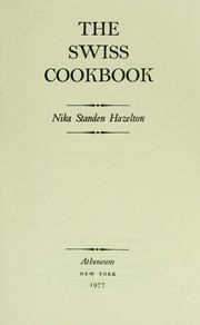 Cover of: The SWISS COOKBOOK (Swiss Cook Book 200) by Hazelton