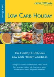 Cover of: Low Carb Holiday: The Healthy & Delicious Low Carb Holiday Cookbook