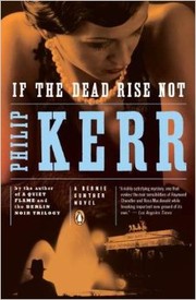 Cover of: If the dead rise not: A Bernie Gunther novel